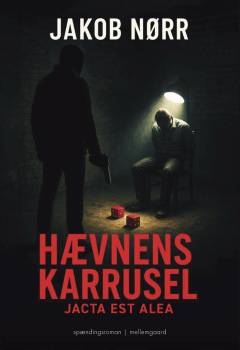 Hævnens karrusel : jacta est alea : spændingsroman