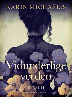 Vidunderlige verden. Bd. 2 : Farlige famlen