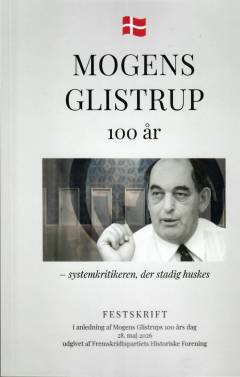 Mogens Glistrup 100 år : systemkritikeren, der stadig huskes