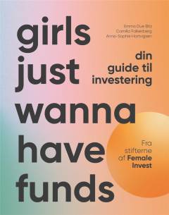 Girls just wanna have funds : din guide til investering