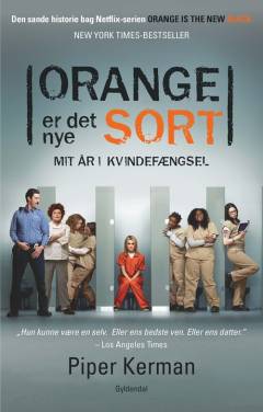 Orange er det nye sort : mit år i kvindefængsel