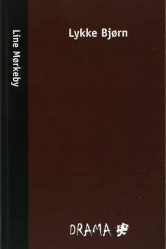 Lykke Bjørn : en frigørelsestragedie?