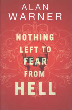 Nothing left to fear from hell : a surreal chronicle