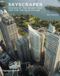 Skyscraper : design of the recent past and for the near future