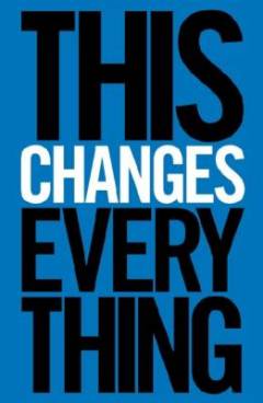 This changes everything : capitalism vs. the climate