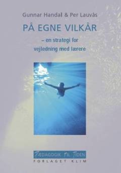 På egne vilkår : en strategi for vejledning med lærere