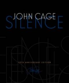 Silence : lectures and writings