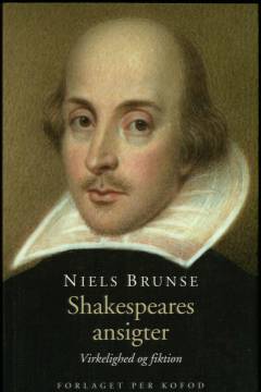Shakespeares ansigter : virkelighed og fiktion