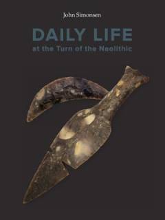 Daily life at the turn of the neolithic : a comparative study of longhouses with sunken floors at Resengaard and nine other settlements in the Limfjord region, South Scandinavia