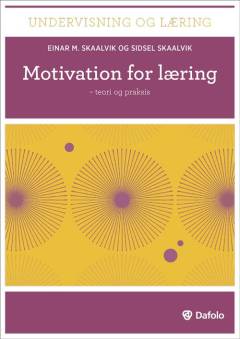 Motivation for læring : teori og praksis