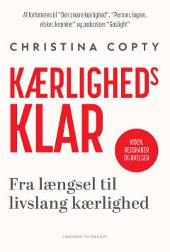 Kærlighedsklar : fra længsel til livslang kærlighed : viden, redskaber og øvelser