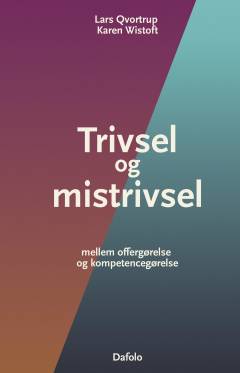 Trivsel og mistrivsel : mellem offergørelse og kompetencegørelse