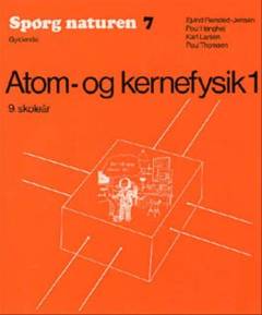 Atom- og kernefysik -- Lærervejledning med facitliste. Bind 1 : 9. skoleår