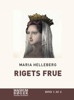 Rigets frue : Margrethe I. Bind 1 (Stor skrift)
