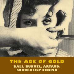 The age of gold : surrealist cinema