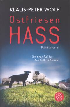 Ostfriesenhass : Kriminalroman : der neue Fall für Ann Kathrin Klaasen