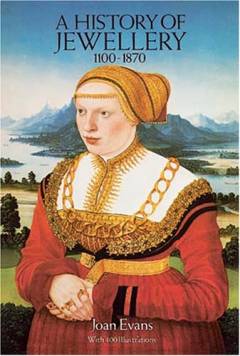 A history of jewellery 1100-1870