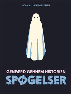 Spøgelser : genfærd gennem historien