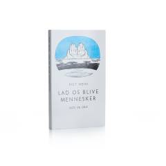 Lad os blive mennesker : udvalgte digte og gruk