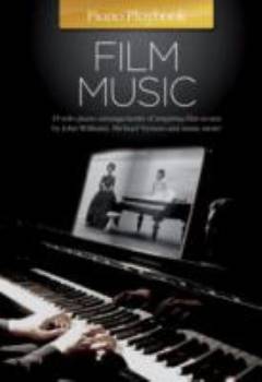 Film music : 45 solo piano arrangements of inspiring film scores by John Williams, Michael Nyman and many more