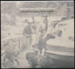 Remembering mountains : unheard songs by Karen Dalton