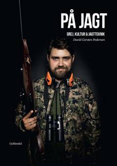 På jagt : grej, kultur & jagtteknik