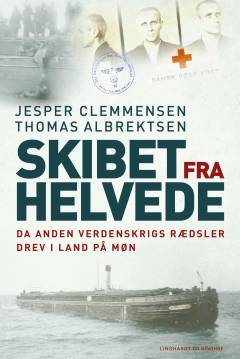 Skibet fra helvede : da Anden Verdenskrigs rædsler drev i land på Møn