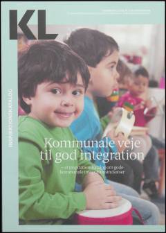 Kommunale veje til god integration : et inspirationskatalog om gode kommunale integrationsindsatser