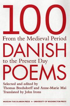 100 Danish poems from the medieval period to the present day : bilingual edition