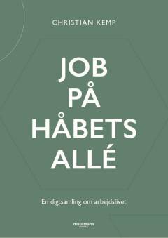 Job på Håbets Allé : en digtsamling om arbejdslivet