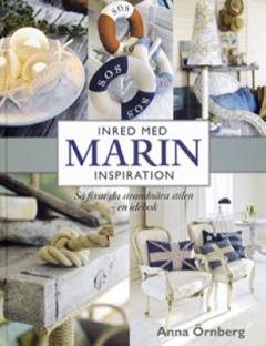 Inred med marin inspiration : så fixar du strandnära stilen - en idébok