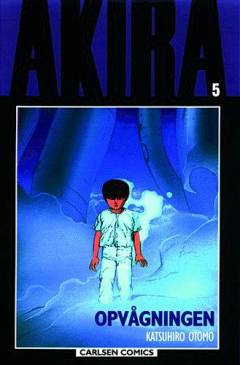 Akira. Bind 5 : Opvågningen