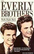 The Everly Brothers : walk right back