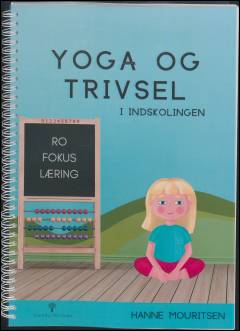Yoga og trivsel i indskolingen : ro, fokus, læring