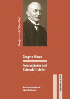 Gregers Nissen : Fahrradpionier und Reiseschriftsteller