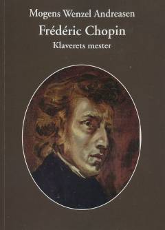 Frédéric Chopin : klaverets mester