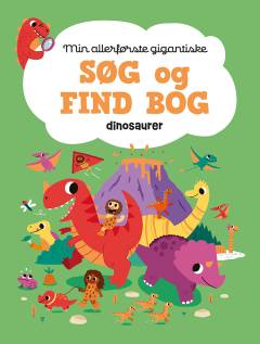 Min allerførste gigantiske søg og find bog - dinosaurer