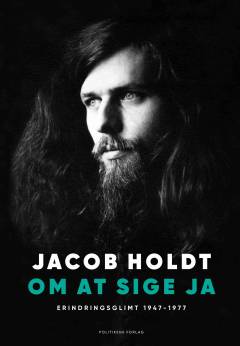 Om at sige ja : erindringsglimt 1947-1977