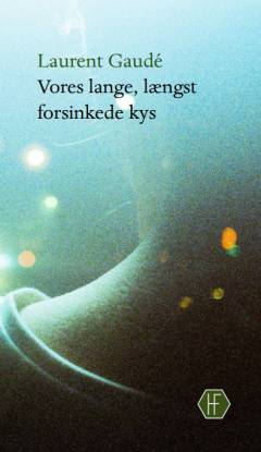 Vores lange, længst forsinkede kys