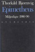 Epimetheus – miljødigte 1980-90