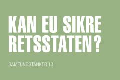 Kan EU sikre retsstaten? : demokratiske udfordringer i Polen, Ungarn og Rumænien