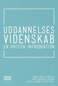 Uddannelsesvidenskab : en kritisk introduktion