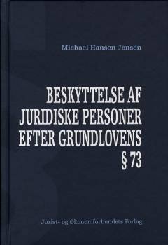 Beskyttelse af juridiske personer efter grundlovens § 73
