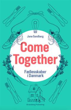 Come together : fællesskaber i Danmark