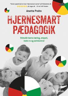 Hjernesmart pædagogik : stimulér børns læring, empati, indre ro og selvkontrol