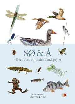Sø & å : livet over og under vandspejlet