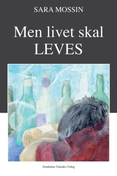 Men livet skal leves