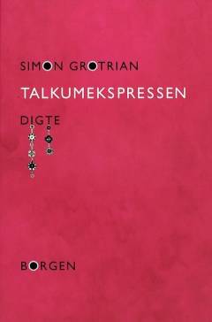 Talkumekspressen : digte
