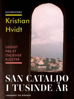 Udsigt fra et italiensk kloster : San Cataldo i tusinde år