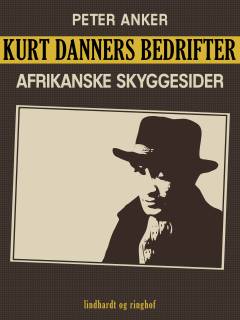 Kurt Danners bedrifter: Afrikanske skyggesider